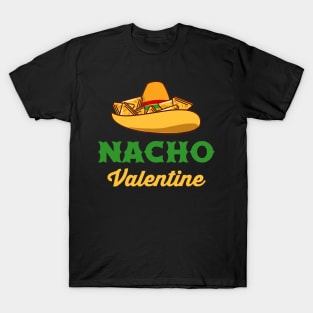 Funny Nacho Valentine tshirt Valentine_s Day T-Shirt